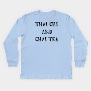 Thai Chi & Chai Tea Kids Long Sleeve T-Shirt